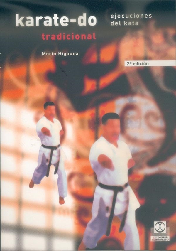 KARATE-DO TRADICIONAL VOL. 2 | 9788480193283 | HIGAONNA, MORIO | Librería Castillón - Comprar libros online Aragón, Barbastro