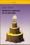 HISTORIES NATURALS DE LA PARAULA | 9788475965703 | TUSON, JESUS | Librería Castillón - Comprar libros online Aragón, Barbastro