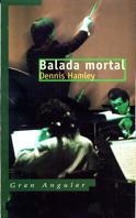 BALADA MORTAL | 9788434852839 | HAMLEY, DENNIS | Librería Castillón - Comprar libros online Aragón, Barbastro