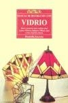 El libro de MANUAL DE DECORACION CON VIDRIO | 9788488893444 | Zaccaria, Donatella | Librería Castillón - Comprar libros online Aragón, Barbastro