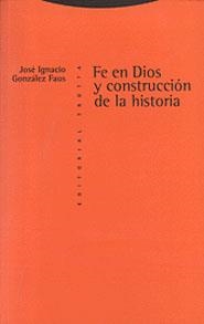 FE EN DIOS Y CONSTRUCCION DE LA HISTORIA | 9788481642117 | GONZALEZ FAUS, JOSE IGNACIO | Librería Castillón - Comprar libros online Aragón, Barbastro