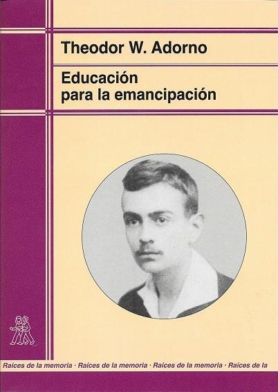 EDUCACION PARA LA EMANCIPACION | 9788471124234 | ADORNO, THEODOR W. | Librería Castillón - Comprar libros online Aragón, Barbastro