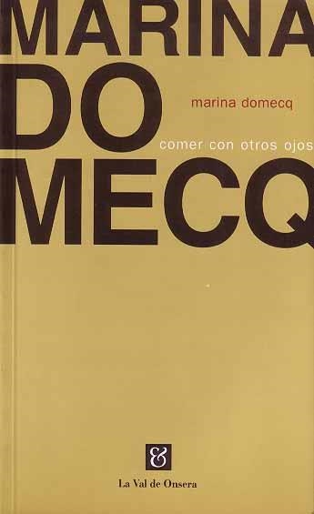 COMER CON OTROS OJOS | 9788488518279 | DOMECQ, MARINANIO | Librería Castillón - Comprar libros online Aragón, Barbastro