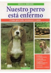 NUESTRO PERRO ESTA ENFERMO | 9788428210522 | BREHM, HELGA | Librería Castillón - Comprar libros online Aragón, Barbastro