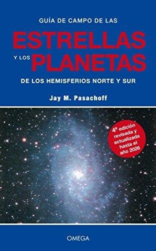 GUIA DE CAMPO DE LAS ESTRELLAS Y LOS PLANETAS DE LOS HEMISFERIOS NORTE Y SUR | 9788428212069 | PASACHOFF, JAY M. | Librería Castillón - Comprar libros online Aragón, Barbastro