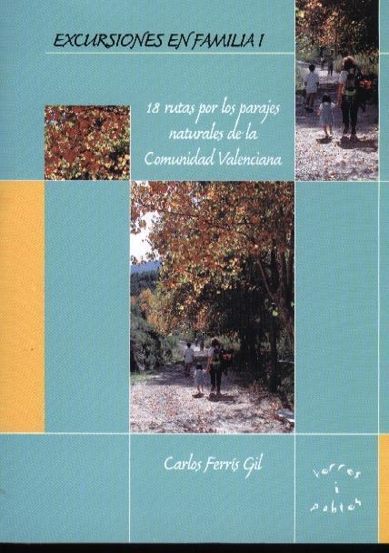 EXCURSIONES EN FAMILIA 1 | 9788493161194 | FERRÍS GIL, CARLOS GABRIEL | Librería Castillón - Comprar libros online Aragón, Barbastro