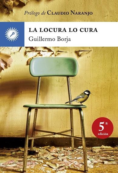 LOCURA LO CURA, LA 5ED | 9788495496768 | BORJA, GUILLERMO | Librería Castillón - Comprar libros online Aragón, Barbastro