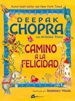 CAMINO A LA FELICIDAD | 9788484453581 | CHOPRA, DEEPAK; TRACY, KRISTINA | Librería Castillón - Comprar libros online Aragón, Barbastro