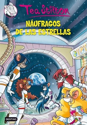 TEA STILTON 8 : NÁUFRAGOS DE LAS ESTRELLAS | 9788408100133 | STILTON, TEA | Librería Castillón - Comprar libros online Aragón, Barbastro