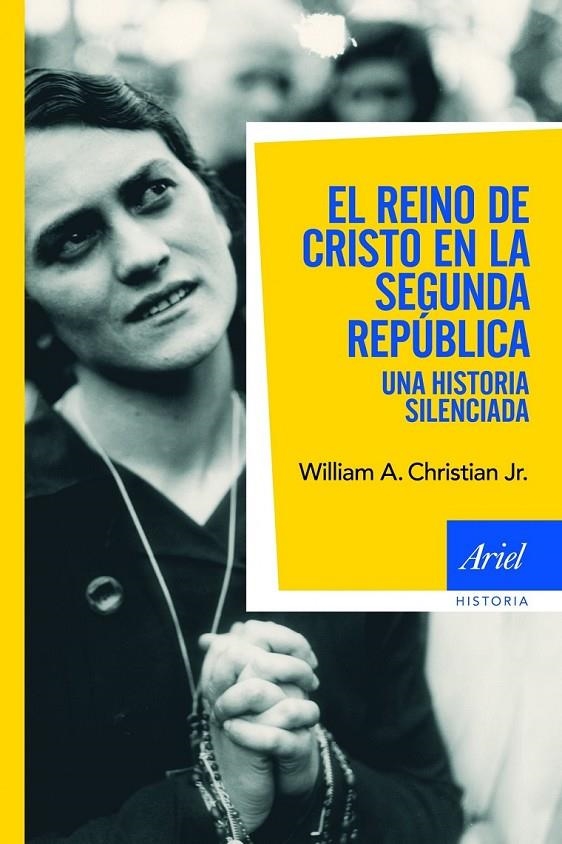 REINO DE CRISTO Y LA SEGUNDA REPÚBLICA, EL | 9788434469839 | CHRISTIAN, WILLIAM A. (JR.) | Librería Castillón - Comprar libros online Aragón, Barbastro