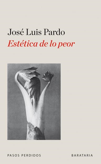 ESTÉTICA DE LO PEOR | 9788492979080 | PARDO TORÍO, JOSÉ LUIS | Librería Castillón - Comprar libros online Aragón, Barbastro