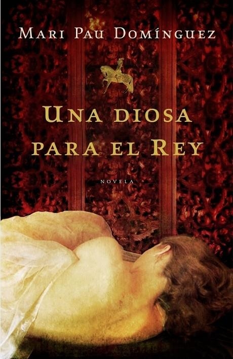 UNA DIOSA PARA EL REY | 9788425346354 | Mari Pau Domínguez | Librería Castillón - Comprar libros online Aragón, Barbastro