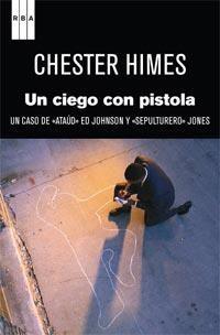 UN CIEGO CON UNA PISTOLA | 9788498679991 | BOMAR HIMES, CHESTER | Librería Castillón - Comprar libros online Aragón, Barbastro