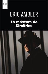 MÁSCARA DE DIMITRIOS, LA | 9788490060063 | AMBLER, ERIC | Librería Castillón - Comprar libros online Aragón, Barbastro