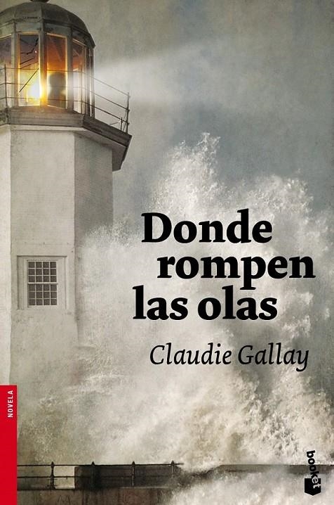 DONDE ROMPEN LAS OLAS - BOOKET | 9788408102625 | GALLAY, CLAUDIE | Librería Castillón - Comprar libros online Aragón, Barbastro