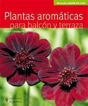 PLANTAS AROMÁTICAS PARA BALCÓN Y TERRAZA | 9788425519925 | BERGMANN, HEIDE | Librería Castillón - Comprar libros online Aragón, Barbastro