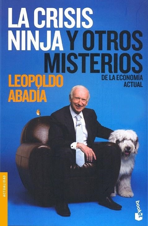 CRISIS NINJA Y OTROS MISTERIOS DE LA ECONOMÍA ACTUAL, LA - BOOKET | 9788467032741 | ABADÍA, LEOPOLDO | Librería Castillón - Comprar libros online Aragón, Barbastro