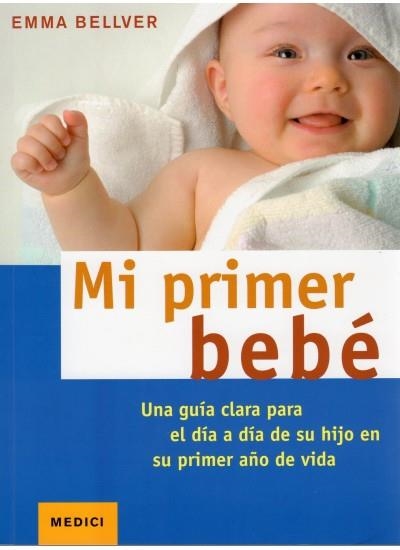 MI PRIMER BEBÉ | 9788497990981 | BELLVER, EMMA | Librería Castillón - Comprar libros online Aragón, Barbastro