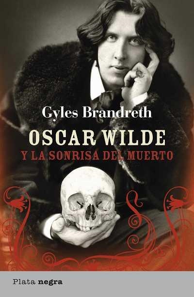 OSCAR WILDE Y LA SONRISA DEL MUERTO | 9788492919062 | BRANDRETH, GYLES | Librería Castillón - Comprar libros online Aragón, Barbastro