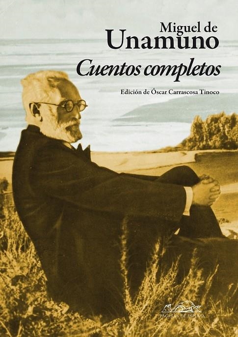 CUENTOS COMPLETOS (UNAMUNO) | 9788483930656 | UNAMUNO, MIGUEL DE | Librería Castillón - Comprar libros online Aragón, Barbastro