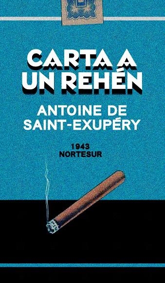 CARTA A UN REHÉN | 9788493784102 | SAINT-EXUPÉRY, ANTOINE DE | Librería Castillón - Comprar libros online Aragón, Barbastro