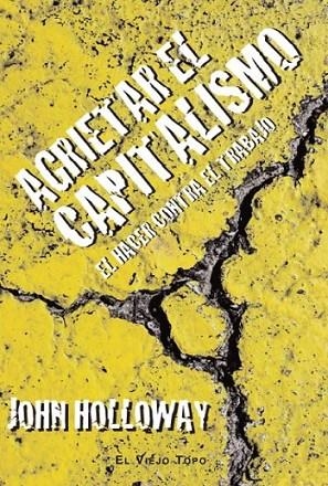 AGRIETAR EL CAPITALISMO | 9788415216100 | HOLLOWAY, JOHN | Librería Castillón - Comprar libros online Aragón, Barbastro