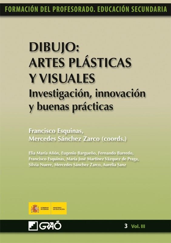 DIBUJO: ARTES PLÁSTICAS Y VISUALES. INVESTIGACIÓN, INNOVACIÓN Y BUENAS PRÁCTICAS | 9788499800523 | BARGUEÑO GÓMEZ, EUGENIO Y OTROS | Librería Castillón - Comprar libros online Aragón, Barbastro