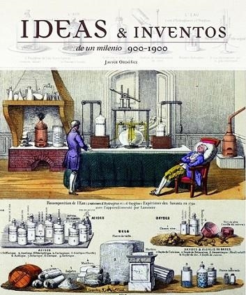 IDEAS & INVENTOS DE UN MILENIO 900-1900 | 9788497857505 | ORDÓÑEZ, JAVIER | Librería Castillón - Comprar libros online Aragón, Barbastro