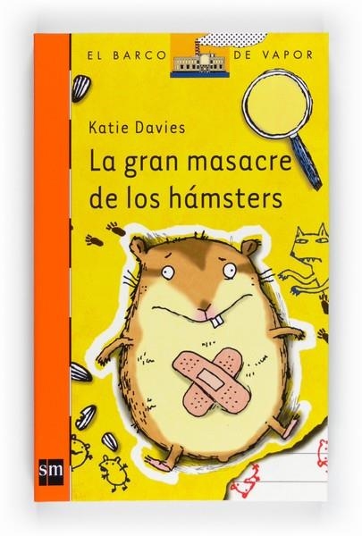 GRAN MASACRE DE LOS HAMSTER, LA - BARCO VAPOR NARANJA 212 | 9788467547979 | DAVIES, KATIE | Librería Castillón - Comprar libros online Aragón, Barbastro