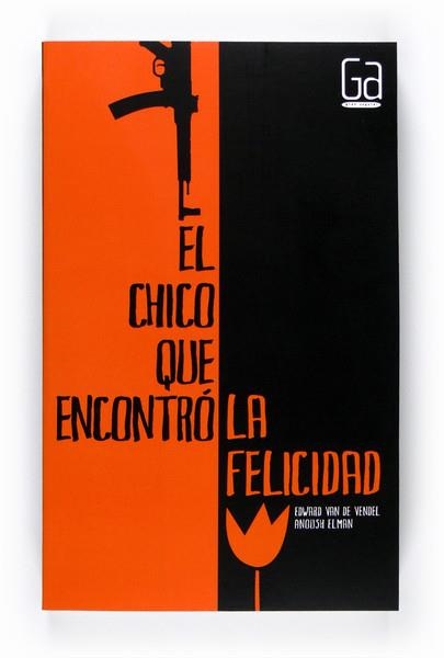 CHICO QUE ENCONTRO LA FELICIDAD, EL - GA | 9788467548112 | VAN DE VENDEL, EDWARD | Librería Castillón - Comprar libros online Aragón, Barbastro