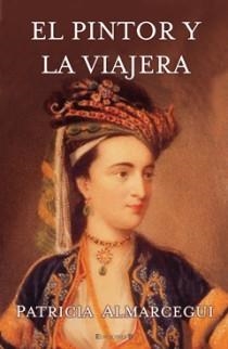 PINTOR Y LA VIAJERA, EL | 9788466648325 | ALMARCEGUI, PATRICIA | Librería Castillón - Comprar libros online Aragón, Barbastro