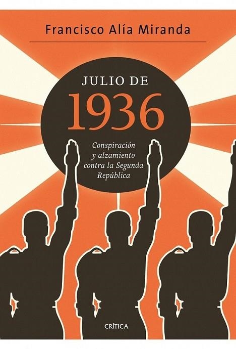 JULIO DE 1936 | 9788498922080 | ALÍA MIRANDA, FRANCISCO | Librería Castillón - Comprar libros online Aragón, Barbastro