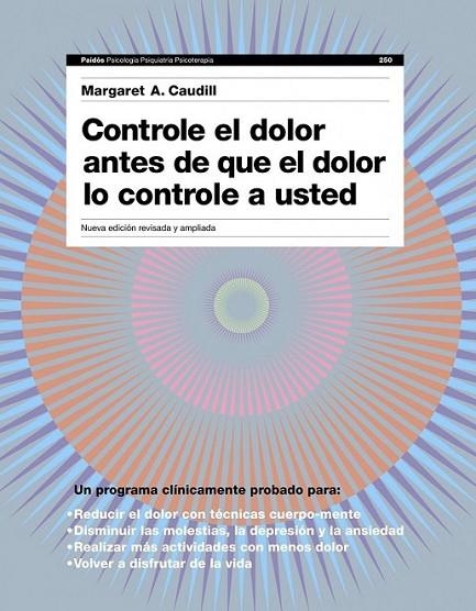 CONTROLE EL DOLOR ANTES DE QUE EL DOLOR LE CONTROLE A USTED | 9788449325304 | CAUDILL, MARGARET A. | Librería Castillón - Comprar libros online Aragón, Barbastro