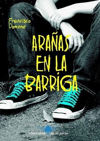 ARAÑAS EN LA BARRIGA | 9788492819638 | DOMENE GARCÍA, FRANCISCO | Librería Castillón - Comprar libros online Aragón, Barbastro