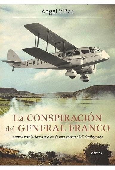 CONSPIRACIÓN DEL GENERAL FRANCO, LA | 9788498922165 | VIÑAS, ÁNGEL | Librería Castillón - Comprar libros online Aragón, Barbastro