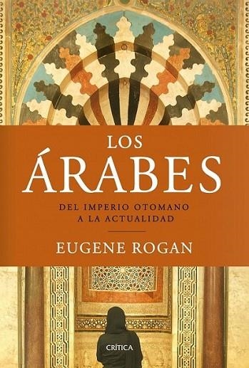 ÁRABES, LOS | 9788498922288 | ROGAN, EUGENE | Librería Castillón - Comprar libros online Aragón, Barbastro