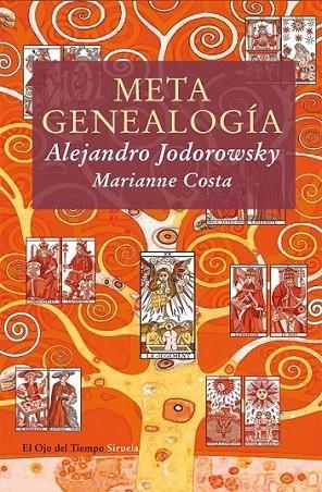 METAGENEALOGÍA | 9788498415667 | JODOROWSKY, ALEJANDRO; COSTA, MARIANNE | Librería Castillón - Comprar libros online Aragón, Barbastro