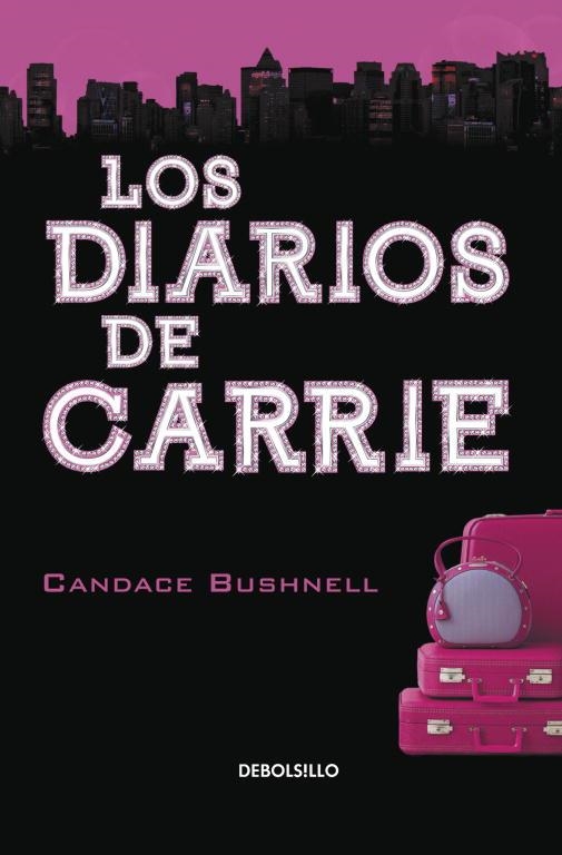 DIARIOS DE CARRIE, LOS - VERANO 2011 | 9788499081939 | BUSHNELL, CANDACE | Librería Castillón - Comprar libros online Aragón, Barbastro