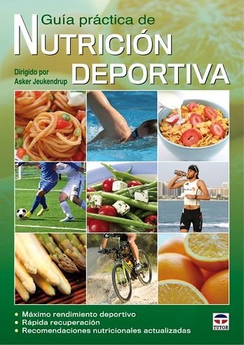 Guía práctica de nutrición deportiva | 9788479028787 | Jeukendrup, Asker | Librería Castillón - Comprar libros online Aragón, Barbastro