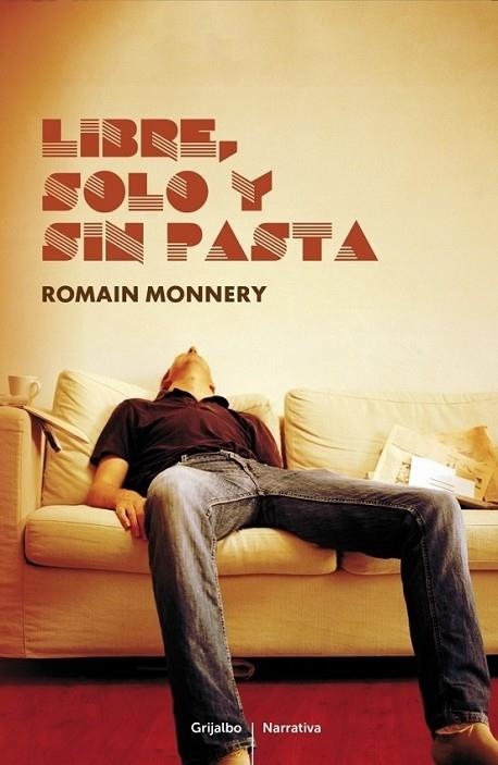 LIBRE, SOLO Y SIN PASTA | 9788425346422 | MONNERY, ROMAIN | Librería Castillón - Comprar libros online Aragón, Barbastro