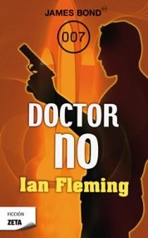 DOCTOR NO - JAMES BOND 007 - ZETA | 9788498724974 | FLEMING, IAN | Librería Castillón - Comprar libros online Aragón, Barbastro