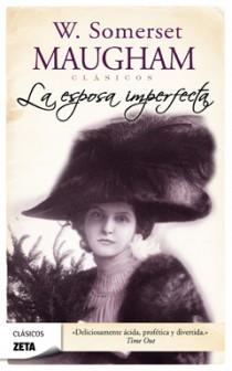 ESPOSA IMPERFECTA, LA - ZETA | 9788498724950 | MAUGHAM, SOMERSET | Librería Castillón - Comprar libros online Aragón, Barbastro