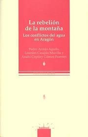 REBELIÓN DE LA MONTAÑA, LA | 9788492804016 | ARROJO AGUDO, PEDRO Y OTROS | Librería Castillón - Comprar libros online Aragón, Barbastro