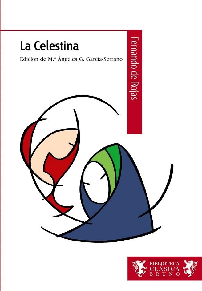 CELESTINA, LA - BIBLIOTECA CLÁSICA BRUÑO | 9788421690338 | DE ROJAS, FERNANDO | Librería Castillón - Comprar libros online Aragón, Barbastro