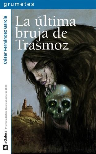 ÚLTIMA BRUJA DE TRASMOZ, LA - GRUMETES | 9788424636739 | FERNÁNDEZ GARCÍA, CÉSAR | Librería Castillón - Comprar libros online Aragón, Barbastro