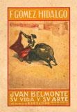 JUAN BELMONTE : SU VIDA Y SU ARTE | 9788498625011 | GÓMEZ HIDALGO, FRANCISCO | Librería Castillón - Comprar libros online Aragón, Barbastro