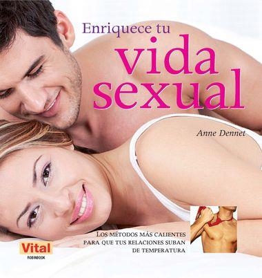 ENRIQUECE TU VIDA SEXUAL | 9788499171111 | DENNET, ANNE | Librería Castillón - Comprar libros online Aragón, Barbastro