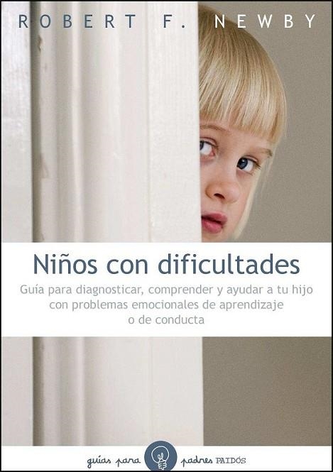 NIÑOS CON DIFICULTADES | 9788449325335 | NEWBY, ROBERT F. | Librería Castillón - Comprar libros online Aragón, Barbastro