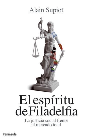 ESPÍRITU DE FILADELFIA, EL | 9788499421032 | SUPIOT, ALAIN | Librería Castillón - Comprar libros online Aragón, Barbastro