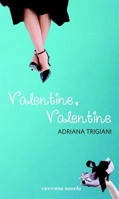 VALENTINE, VALENTINE | 9788492819812 | TRIGIANI, ADRIANA | Librería Castillón - Comprar libros online Aragón, Barbastro